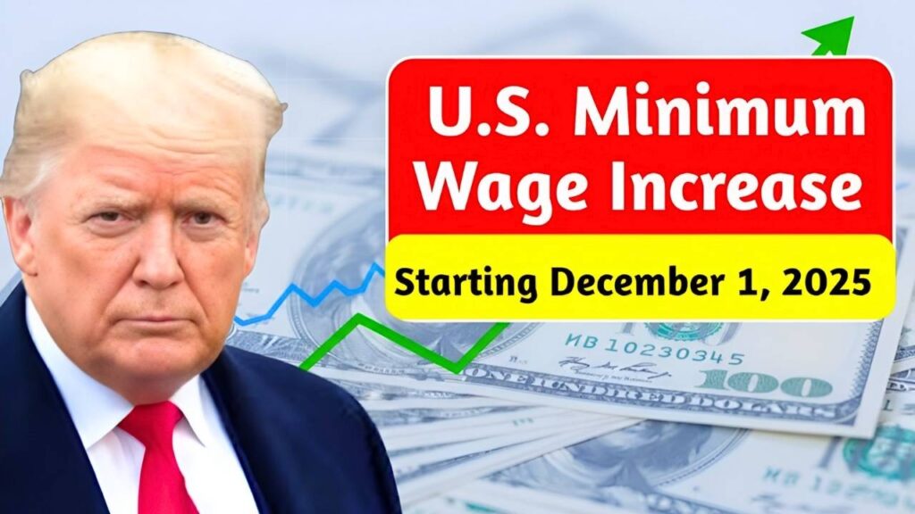 U.S. Minimum Wage Increase Starting December 1, 2025 New Hourly Rates for All Workers